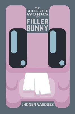 Collected Works of Filler Bunny book