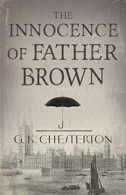 The Innocence of Father Brown by G. K. Chesterton