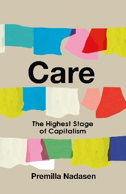 Care: The Highest Stage of Capitalism book