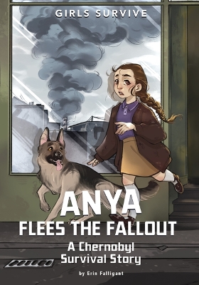 Anya Flees The Fallout: A Chernobyl Survival Story book