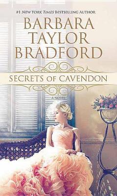Secrets of Cavendon by Barbara Taylor Bradford