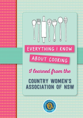 Everything I Know About Cooking I Learned from Cwa book