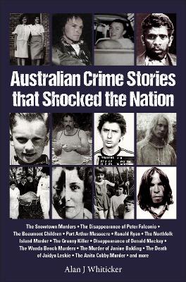 Australian Crime Stories That Shocked The Nation book