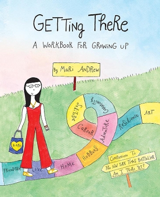 Getting There: A Workbook for Growing Up book