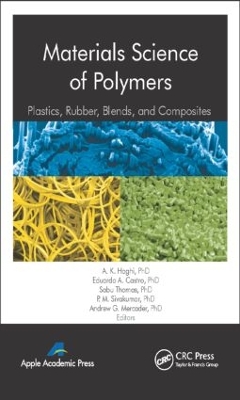Materials Science of Polymers by A. K. Haghi