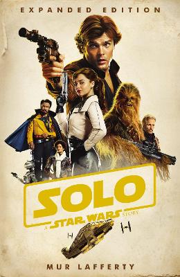 Solo: A Star Wars Story: Expanded Edition book