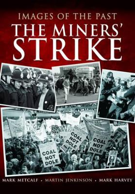 Images of the Past: The Miners' Strike book