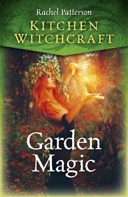 Kitchen Witchcraft: Garden Magic book