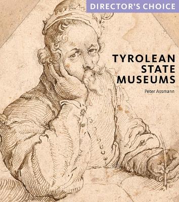 Tyrolean State Museums: Director's Choice book