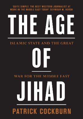 The Age of Jihad: Islamic State and the Great War for the Middle East book