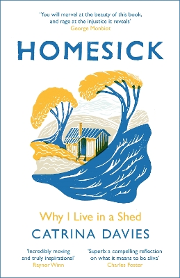 Homesick: Why I Live in a Shed by Catrina Davies