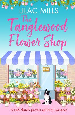 The Tanglewood Flower Shop: An absolutely perfect uplifting romance book