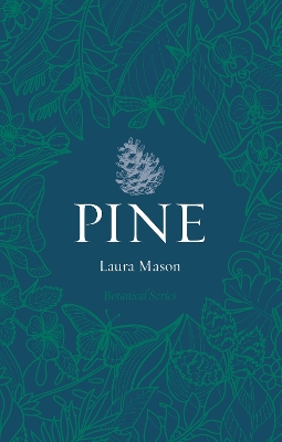 Pine by Laura Mason