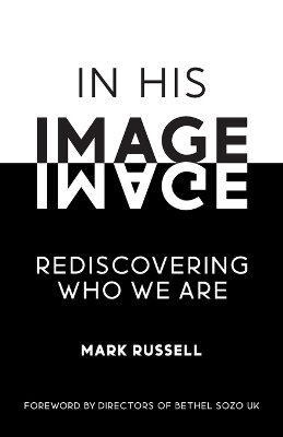 In His Image: Rediscovering Who We Are book