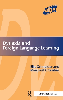 Dyslexia and Modern Foreign Languages by Elke Schneider