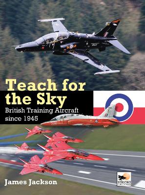 Teach for the Sky: British Training Aircraft since 1945 book