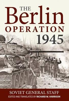 Berlin Operation, 1945 by Soviet General Staff