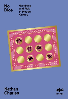 No Dice: Gambling and Risk in Modern Culture book