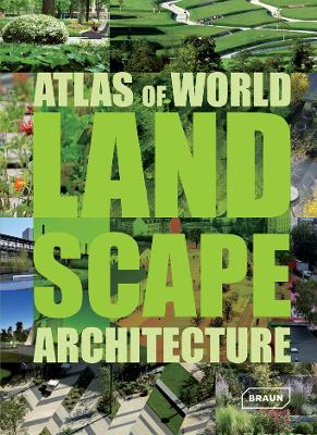 Atlas of World Landscape Architecture book