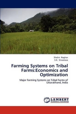 Farming Systems on Tribal Farms: Economics and Optimization book