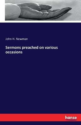 Sermons Preached on Various Occasions book