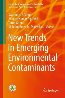 New Trends in Emerging Environmental Contaminants by Swatantra P. Singh