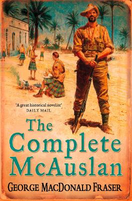 The The Complete McAuslan by George MacDonald Fraser