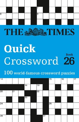 The Times Quick Crossword Book 26: 100 General Knowledge Puzzles (The Times Crosswords) book