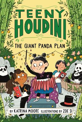 Teeny Houdini #3: The Giant Panda Plan by Katrina Moore