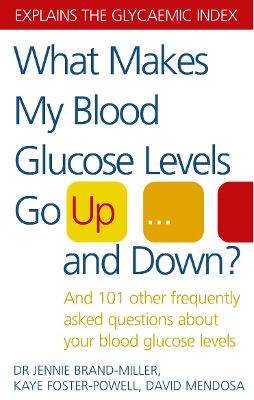 What Makes My Blood Glucose Levels Go Up...And Down? book