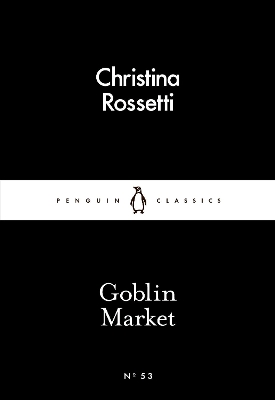 Goblin Market by Christina Rossetti