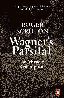 Wagner's Parsifal: The Music of Redemption book