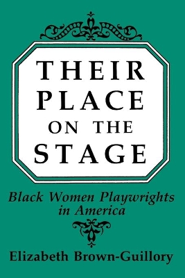 Their Place on the Stage by Eliz Brown Guillory