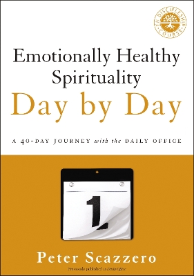 Emotionally Healthy Spirituality Day by Day by Peter Scazzero