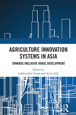 Agriculture Innovation Systems in Asia: Towards Inclusive Rural Development book
