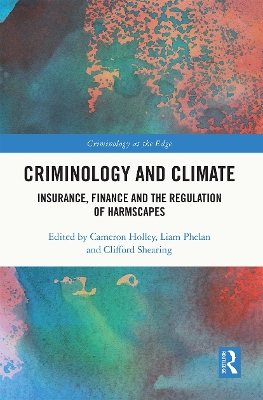 Criminology and Climate: Insurance, Finance and the Regulation of Harmscapes book