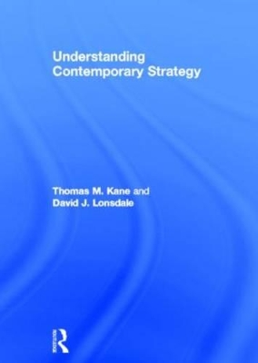 Understanding Contemporary Strategy by David J. Lonsdale