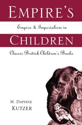 Empire's Children: Empire and Imperialism in Classic British Children's Books book