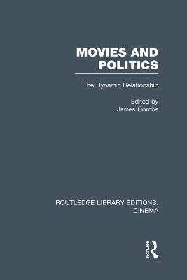 Movies and Politics by James E. Combs