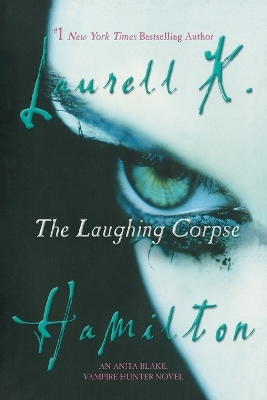 The Laughing Corpse by Laurell K. Hamilton