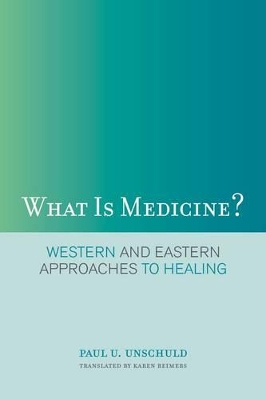 What Is Medicine? by Paul U. Unschuld