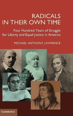 Radicals in their Own Time by Michael Anthony Lawrence