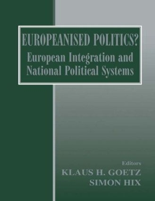 Europeanised Politics?: European Integration and National Political Systems book