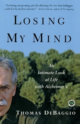Losing My Mind: An Intimate Look at Life with Alzheimer's book