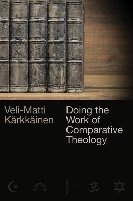 Doing the Work of Comparative Theology: A Primer for Christians book