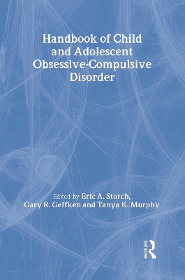 Handbook of Child and Adolescent Obsessive-Compulsive Disorder book