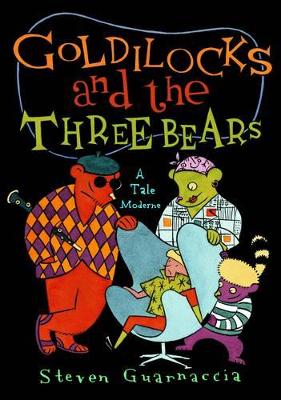 Goldilocks and the Three Bears: A Tale Moderne book