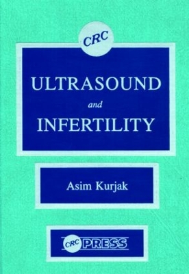 Ultrasound and Infertility by Asim Kurjak