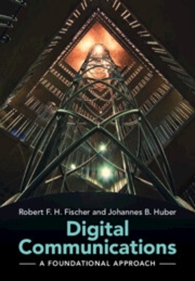 Digital Communications: A Foundational Approach book