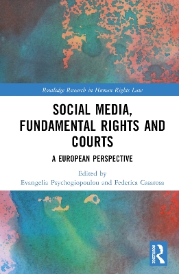 Social Media, Fundamental Rights and Courts: A European Perspective book